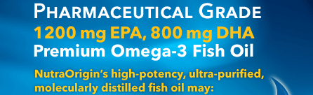 Pharmaceutical Grade 1200 mg EPA, 800 mg DHA Premium Omega-3 Fish Oil. NutraOrigin’s high-potency, ultra-purified, molecularly distilled fish oil may: