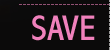 Save